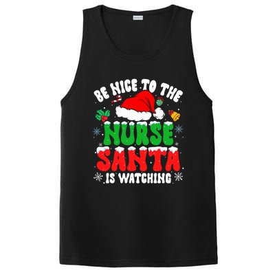 Be Nice To The Nurse Santa Is Watching Nursing Christmas Gift PosiCharge Competitor Tank