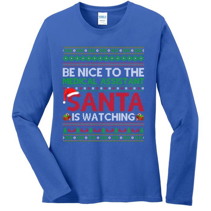 Be Nice To Medical Assistant Santa Watching Ugly Christmas Cool Gift Ladies Long Sleeve Shirt