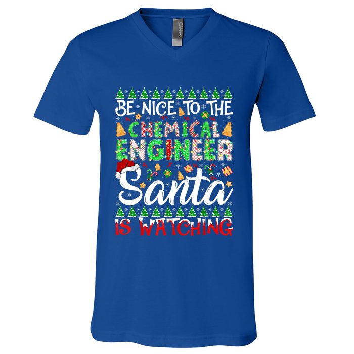 Be Nice To The Chemical Engineer Santa Is Watching Christmas Great Gift V-Neck T-Shirt