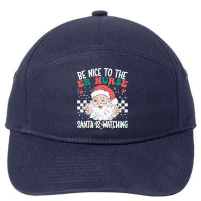 Be Nice To The Er Nurse Santa Is Watching Christmas Nursing Gift 7-Panel Snapback Hat