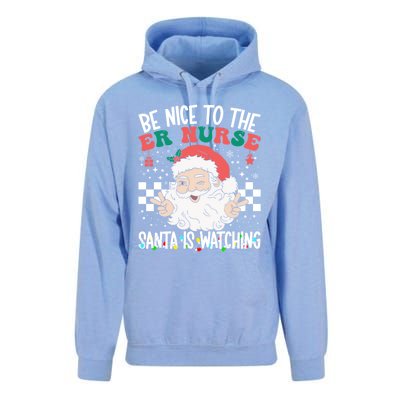 Be Nice To The Er Nurse Santa Is Watching Christmas Nursing Gift Unisex Surf Hoodie