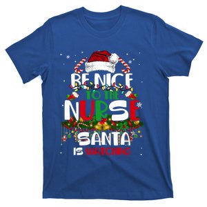 Be Nice To The Nurse Santa Is Watching Funny Christmas Xmas Gift T-Shirt