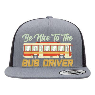 Be Nice To The Bus Driver Job Operator Buses Busman Flat Bill Trucker Hat