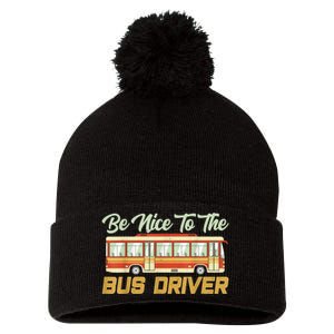 Be Nice To The Bus Driver Job Operator Buses Busman Pom Pom 12in Knit Beanie