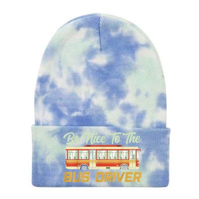 Be Nice To The Bus Driver Job Operator Buses Busman Tie Dye 12in Knit Beanie