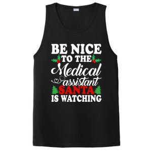 Be Nice To The Medical Assistant Santa Is Watching Xmas Meaningful Gift PosiCharge Competitor Tank