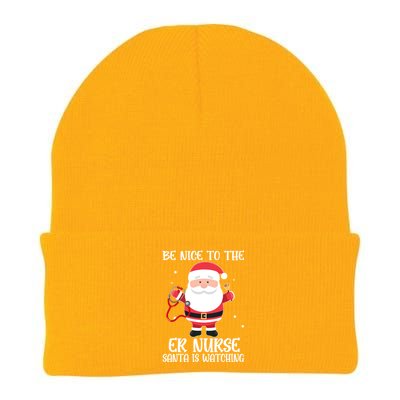 Be Nice To The Er Nurse Santa Is Watching Nursing Christmas Meaningful Gift Knit Cap Winter Beanie