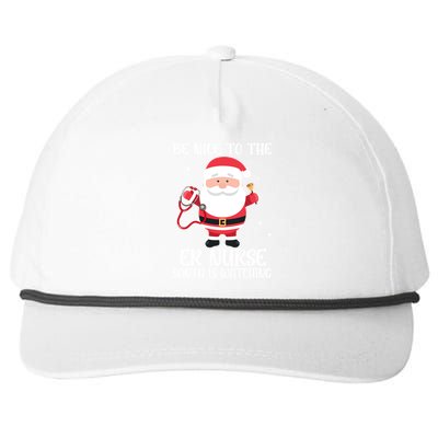 Be Nice To The Er Nurse Santa Is Watching Nursing Christmas Meaningful Gift Snapback Five-Panel Rope Hat