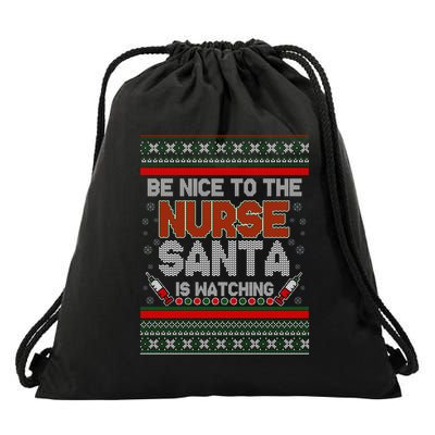 Be Nice To The Nurse Santa Is Watching Ugly Christmas Sweater Drawstring Bag