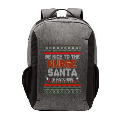 Be Nice To The Nurse Santa Is Watching Ugly Christmas Sweater Vector Backpack