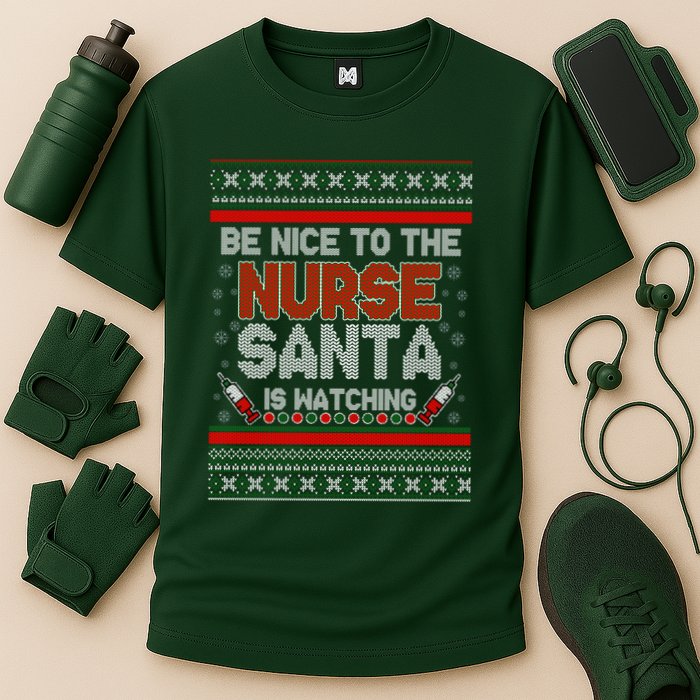 Be Nice To The Nurse Santa Is Watching Ugly Christmas Sweater Cooling Performance Crew T-Shirt