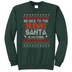 Be Nice To The Nurse Santa Is Watching Ugly Christmas Sweater Sweatshirt