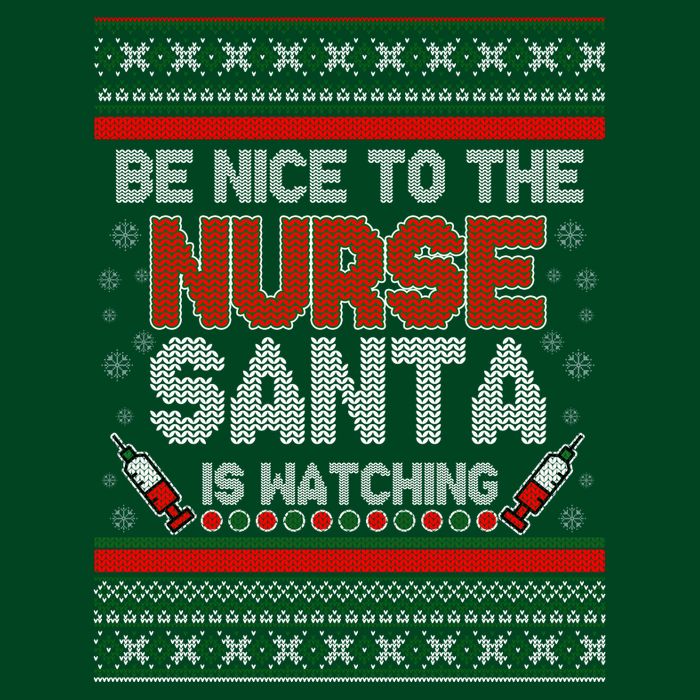 Be Nice To The Nurse Santa Is Watching Ugly Christmas Sweater Button