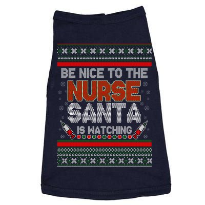 Be Nice To The Nurse Santa Is Watching Ugly Christmas Sweater Doggie Tank