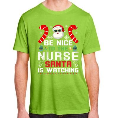 Be Nice To The Nurse Santa Is Watching Funny Christmas Nurse Gift Adult ChromaSoft Performance T-Shirt