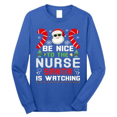 Be Nice To The Nurse Santa Is Watching Funny Christmas Nurse Gift Long Sleeve Shirt