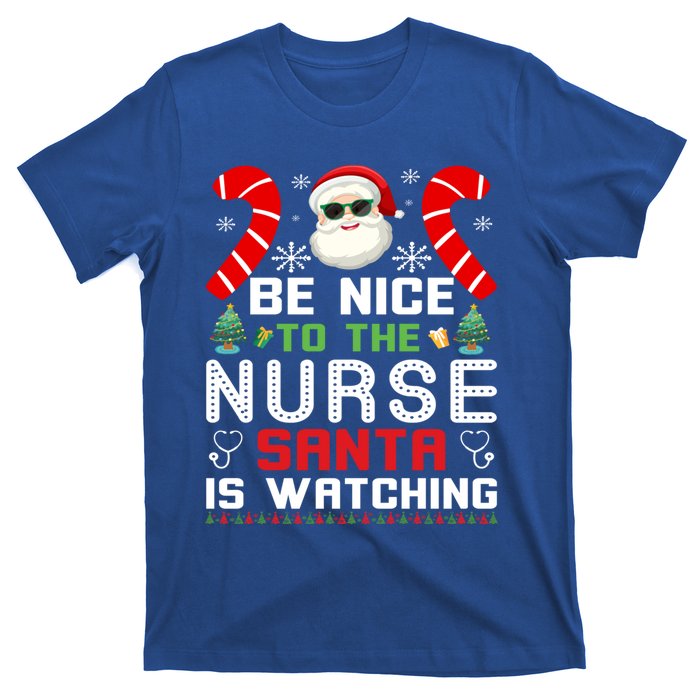 Be Nice To The Nurse Santa Is Watching Funny Christmas Nurse Gift T-Shirt