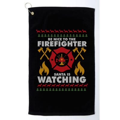 Be Nice To The Firefighter Xmas Perfect For Christmas Gift Platinum Collection Golf Towel