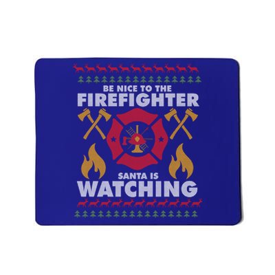 Be Nice To The Firefighter Xmas Perfect For Christmas Gift Mousepad