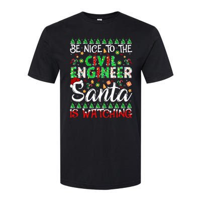 Be Nice To The Civil Engineer Santa Is Watching Christmas  Softstyle® CVC T-Shirt