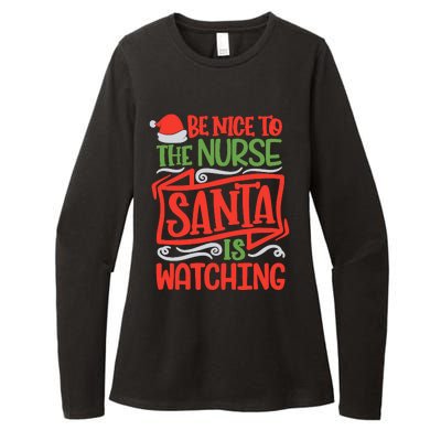 Be Nice To The Nurse Santa Is Watching Nursing Christmas Womens CVC Long Sleeve Shirt