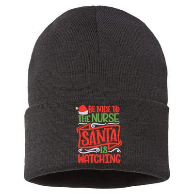 Be Nice To The Nurse Santa Is Watching Nursing Christmas Sustainable Knit Beanie