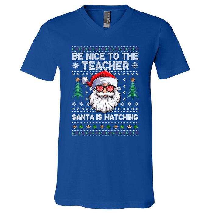 Be Nice To The Teacher Santa Is Watching Xmas Ugly Christmas Cool Gift V-Neck T-Shirt