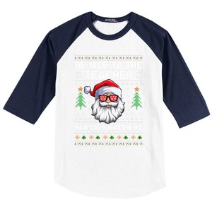 Be Nice To The Teacher Santa Is Watching Xmas Ugly Christmas Cool Gift Baseball Sleeve Shirt