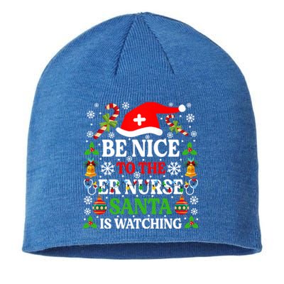 Be Nice To The Er Nurse Santa Is Watching Gift Christmas Gift Sustainable Beanie