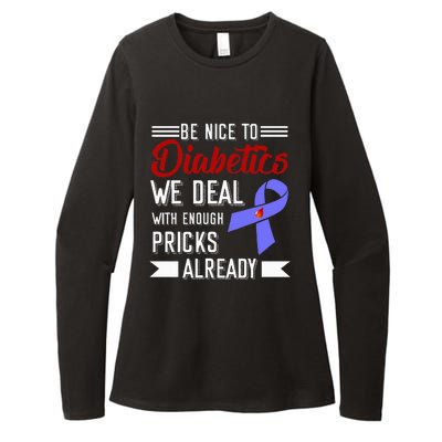 Be Nice To Diabetics We Deal With Enough Pricks Already Womens CVC Long Sleeve Shirt