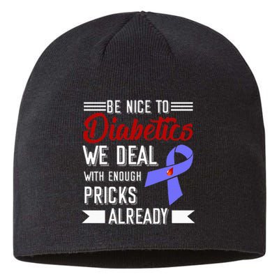 Be Nice To Diabetics We Deal With Enough Pricks Already Sustainable Beanie