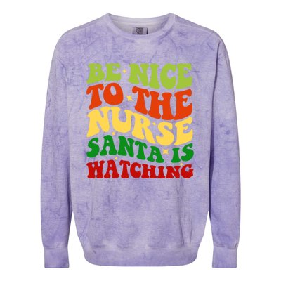 Be Nice To The Nurse Santa Is Watching Matching Christmas Gift Colorblast Crewneck Sweatshirt