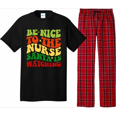 Be Nice To The Nurse Santa Is Watching Matching Christmas Gift Pajama Set