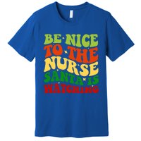 Be Nice To The Nurse Santa Is Watching Matching Christmas Gift Premium T-Shirt