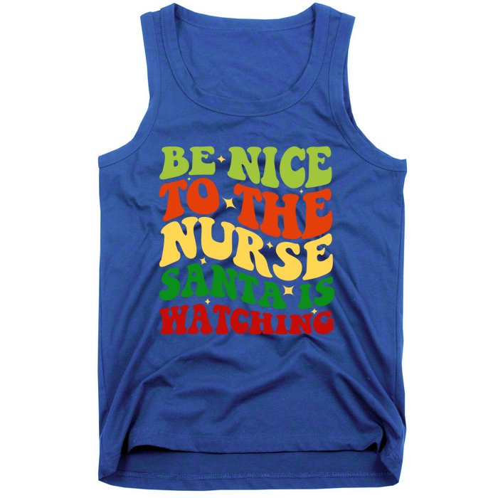 Be Nice To The Nurse Santa Is Watching Matching Christmas Gift Tank Top