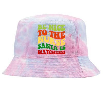 Be Nice To The Nurse Santa Is Watching Matching Christmas Gift Tie-Dyed Bucket Hat