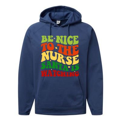 Be Nice To The Nurse Santa Is Watching Matching Christmas Gift Performance Fleece Hoodie