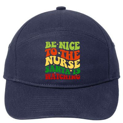 Be Nice To The Nurse Santa Is Watching Matching Christmas Gift 7-Panel Snapback Hat