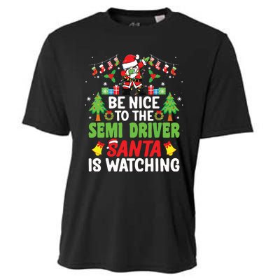 Be Nice To The Semi Driver Santa Truck Driver Christmas Cooling Performance Crew T-Shirt