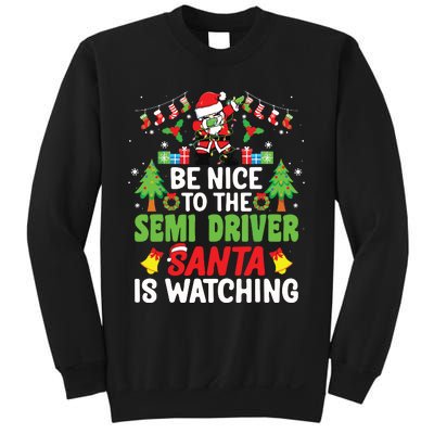 Be Nice To The Semi Driver Santa Truck Driver Christmas Sweatshirt