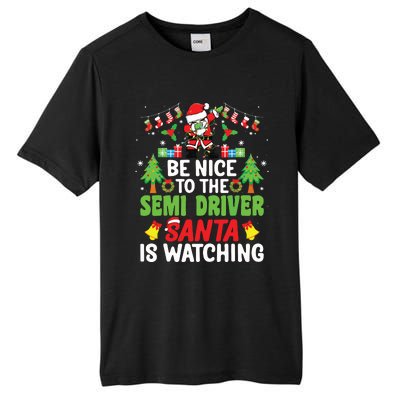 Be Nice To The Semi Driver Santa Truck Driver Christmas Tall Fusion ChromaSoft Performance T-Shirt