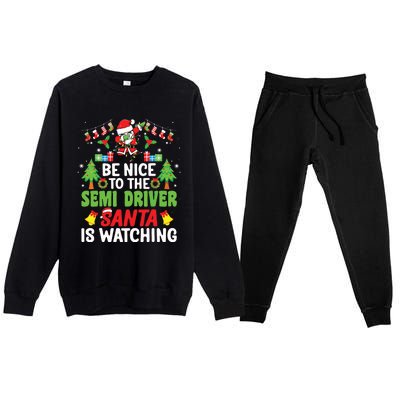 Be Nice To The Semi Driver Santa Truck Driver Christmas Premium Crewneck Sweatsuit Set