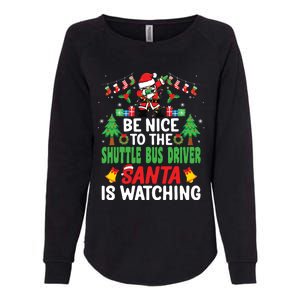 Be Nice To The Shuttle Bus Driver Santa Christmas Womens California Wash Sweatshirt