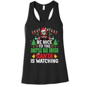 Be Nice To The Shuttle Bus Driver Santa Christmas Women's Racerback Tank