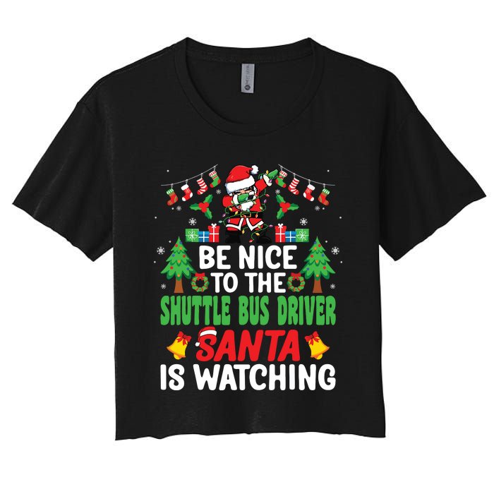 Be Nice To The Shuttle Bus Driver Santa Christmas Women's Crop Top Tee