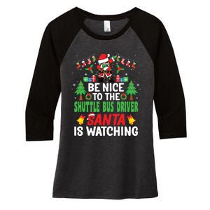 Be Nice To The Shuttle Bus Driver Santa Christmas Women's Tri-Blend 3/4-Sleeve Raglan Shirt