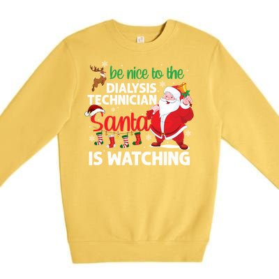 Be Nice To The Dialysis Nurse Santa Is Watching Christmas Premium Crewneck Sweatshirt