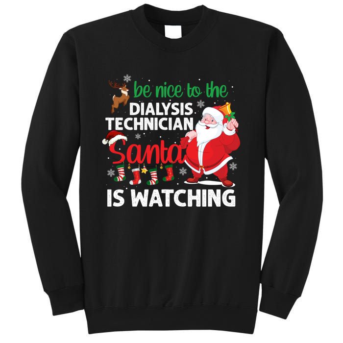 Be Nice To The Dialysis Nurse Santa Is Watching Christmas Sweatshirt