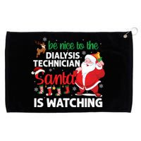 Be Nice To The Dialysis Nurse Santa Is Watching Christmas Grommeted Golf Towel