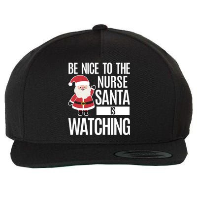 Be Nice To The Nurse Santa Is Watching Cool Gift Wool Snapback Cap